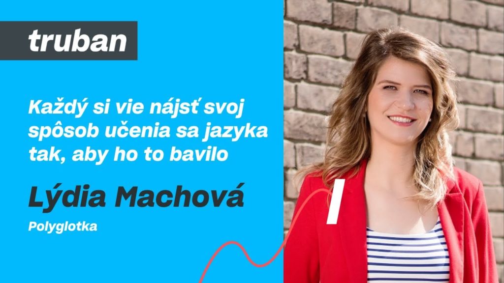 Polyglotka Lýdia Machová ťa naučí jazyk, ktorý sama neovláda! | Michal Truban Podcast