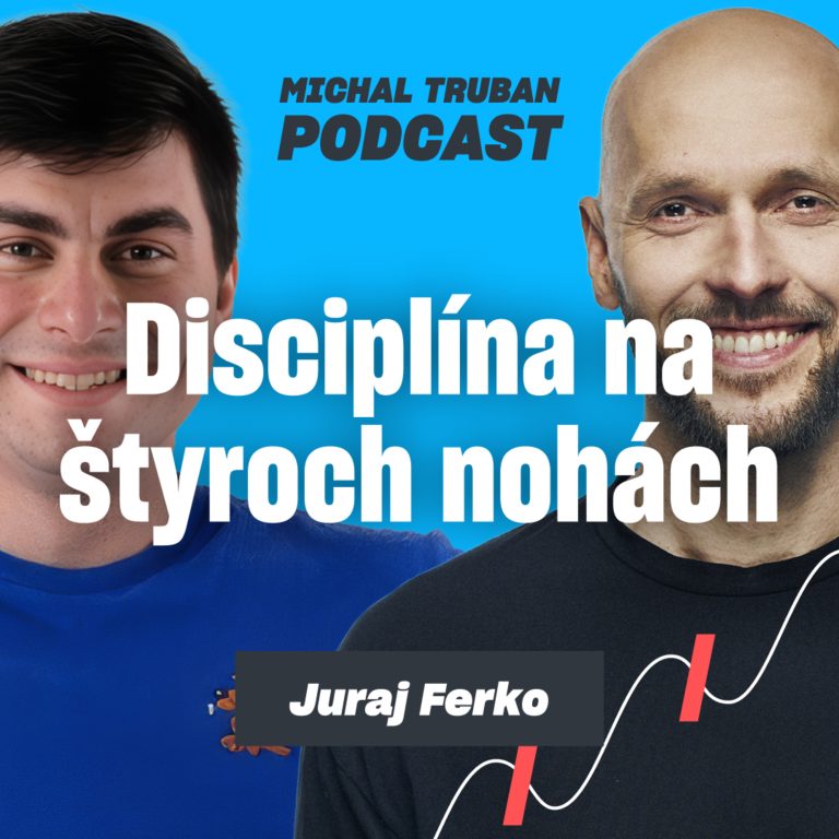 91. Výcvik psa je v skutočnosti výcvik človeka | Juraj Ferko – Michal Truban Podcast