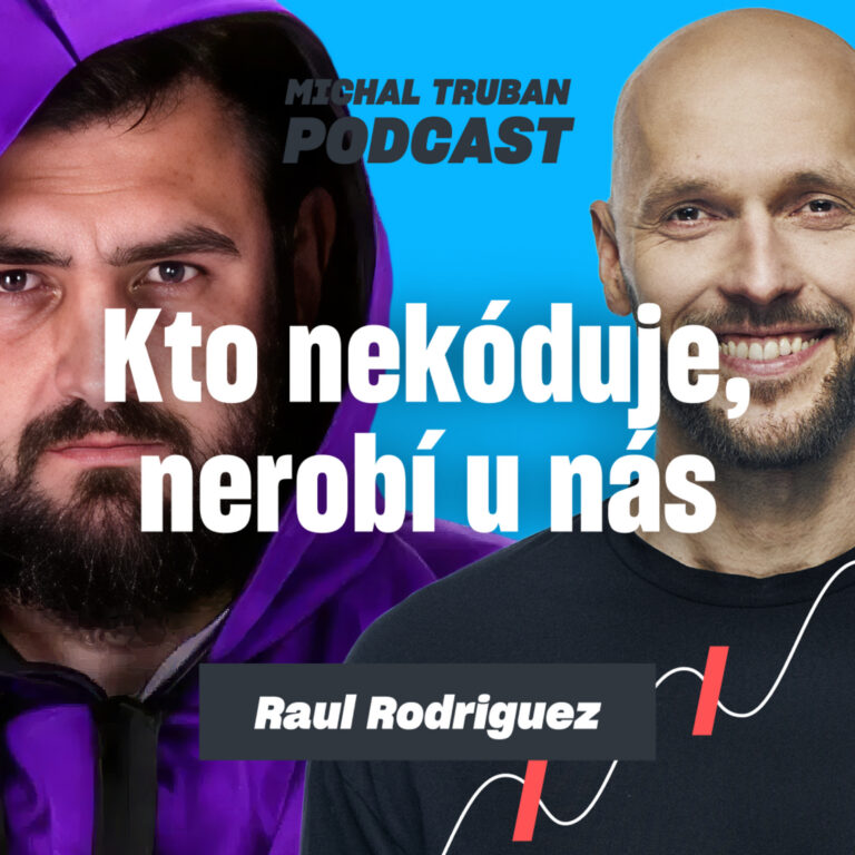 96. Za sedem mesiacov mi vibe coding prekopal celú firmu | Raul Rodriguez – Michal Truban Podcast