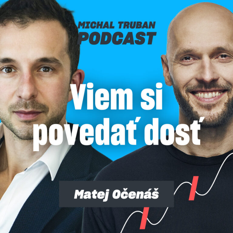 97. Klienti mi skončili vo väzení. Aj to je biznis | Matej Očenáš – Michal Truban Podcast